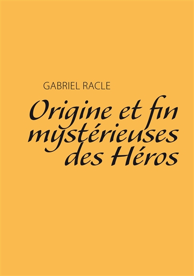 Origine et fin mystérieuses...