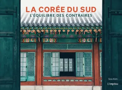 La Corée du Sud : l'équilibre des contraires