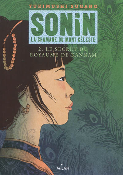 Sonin La Chamane Du Mont Celeste Vol 2 Le Secret Du Royaume De Kannam Yukimushi Sugano Librairie Mollat Bordeaux