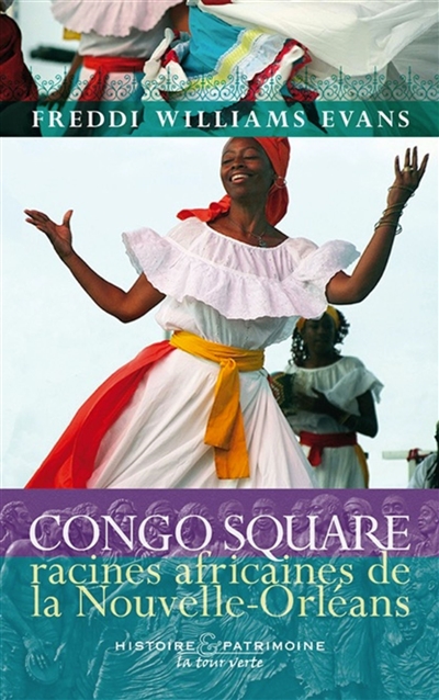 Congo Square : racines africaines de La Nouvelle-Orléans