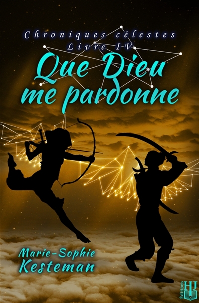 Que Dieu me pardonne (Chroniques célestes : Livre IV)