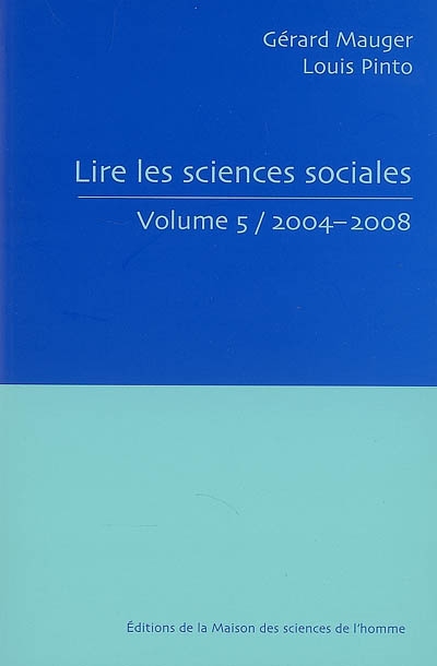 Lire les sciences sociales. Vol. 5. 2004-2008