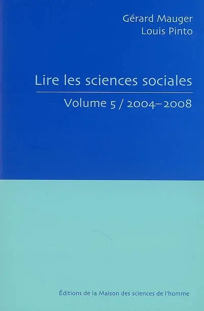 Lire les sciences sociales. Vol. 5. 2004-2008