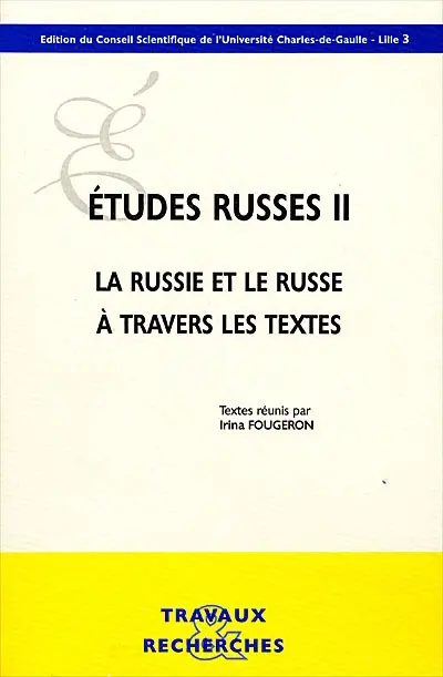 Etudes russes. Vol. 2. La Russie et le russe à travers les textes