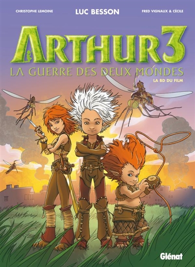 Arthur 3 : la guerre des deux mondes : la BD du film
