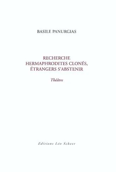 Recherche hermaphrodites clonés, étrangers s'abstenir : théâtre