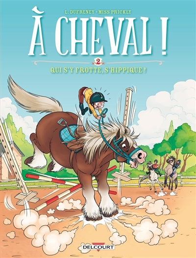 A cheval! Qui s'y frotte s'hippique !