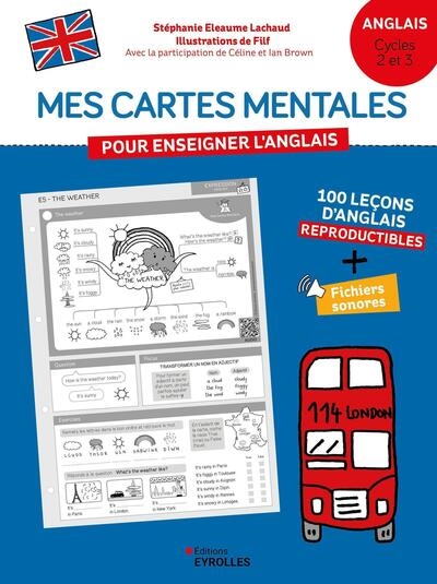 Mes cartes mentales pour enseigner l'anglais : anglais, cycles 2 et 3 : 100 leçons d'anglais reproductibles + fichiers sonores