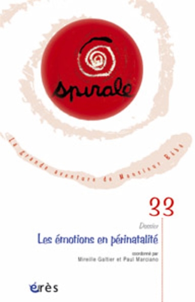 Spirale, n° 33. Les émotions en périnatalité
