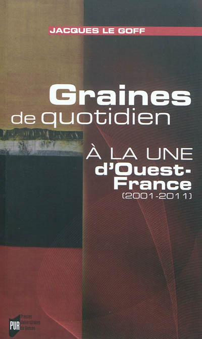 Graines de quotidien : à la une d'Ouest-France, 2001-2011