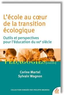 L'école au coeur de la transition écologique : outils et perspectives pour l'éducation du XXIe siècle L'école au coeur de la transition écologique : outils et perspectives pour l'éducation du XXIe siècle