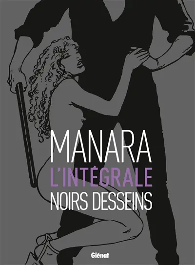Noirs desseins : l'intégrale