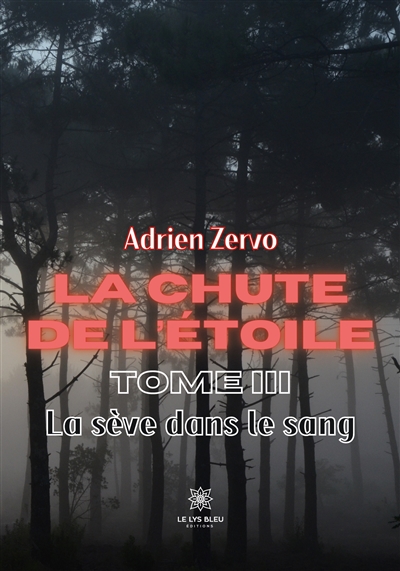 La chute de l’étoile : Tome...