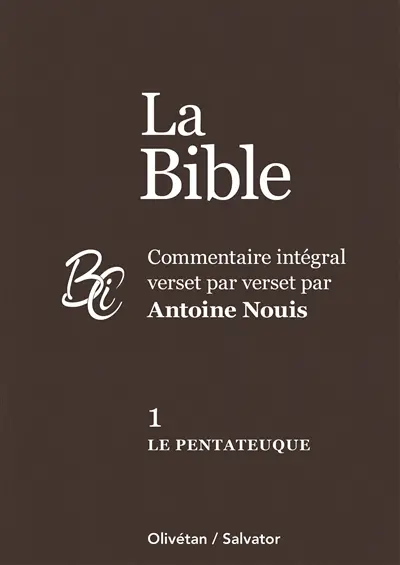 La Bible. Vol. 1. Le Pentateuque