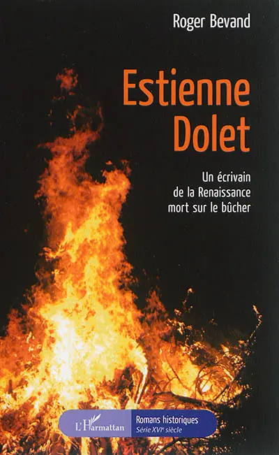 Estienne Dolet : un écrivain de la Renaissance mort sur le bûcher