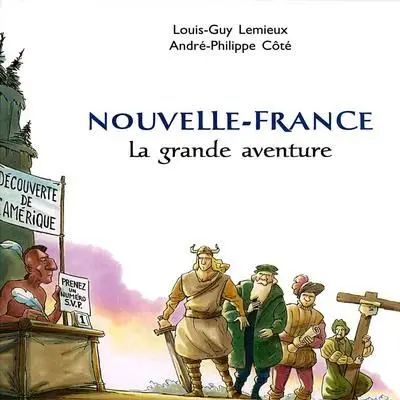 Nouvelle-France : La grande aventure