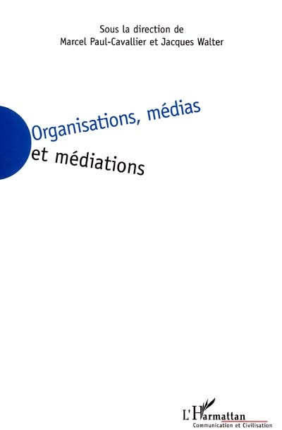 Organisations, médias et médiations