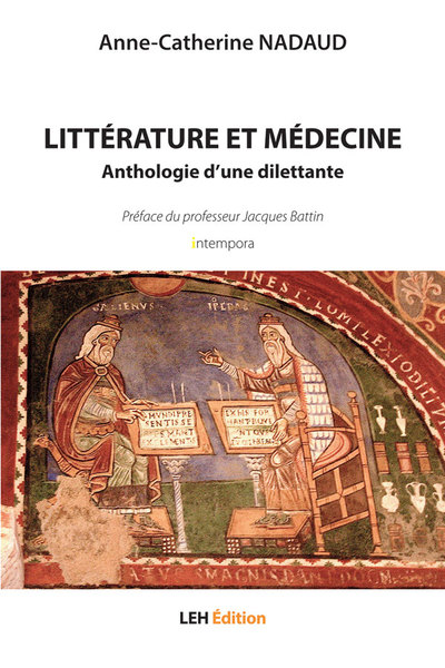 Littérature et médecine : anthologie d'une dilettante