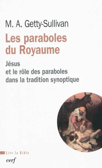 Les paraboles du Royaume : Jésus et l'utilisation des paraboles dans la tradition synoptique