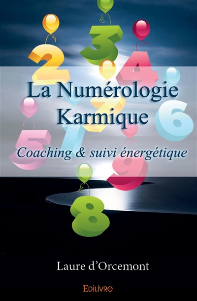 La numérologie karmique : Coaching et suivi énergétique