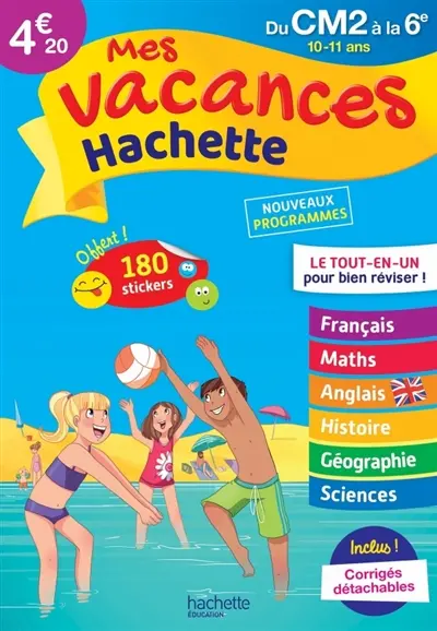 Mes vacances Hachette, du CM2 à la 6e, 10-11 ans : nouveaux programmes