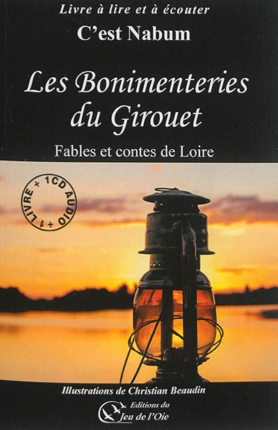 Les bonimenteries du Girouet : fables et contes de la Loire
