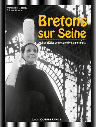 bretons sur seine : quinze siècles de présence bretonne à paris