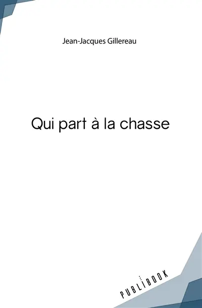 Qui part à la chasse