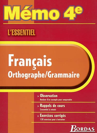Français, orthographe, grammaire : obsevation, rappels de cours, exercices corrigés