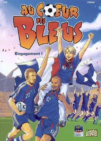 Au coeur des Bleus. Vol. 1. Engagement !
