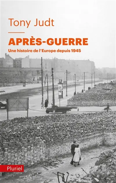 Après-guerre : une histoire de l'Europe depuis 1945