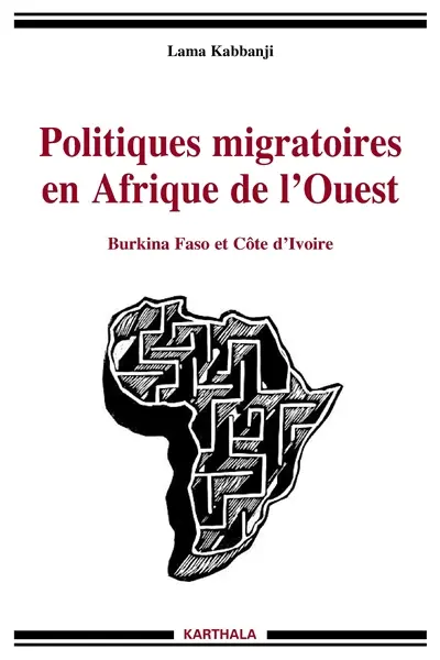 Politiques migratoires en Afrique de l'Ouest : Burkina Faso et Côte d'Ivoire