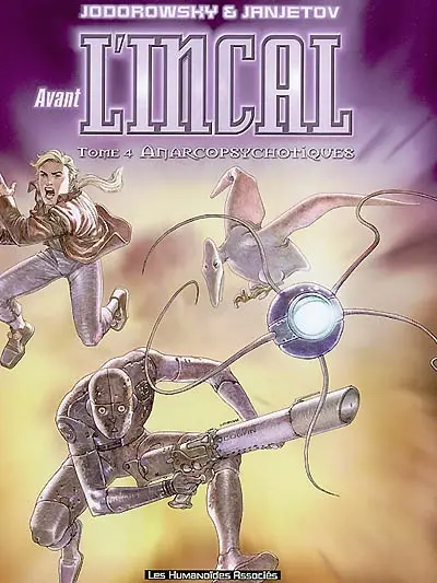 Avant l'Incal. Vol. 4. Anarcopsychotiques