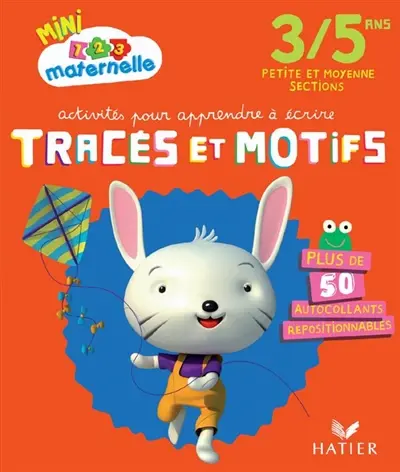 Activités pour apprendre à écrire, tracés et motifs : 3-5 ans, petite et moyenne sections