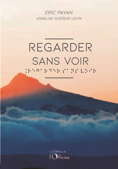 Regarder sans voir :...