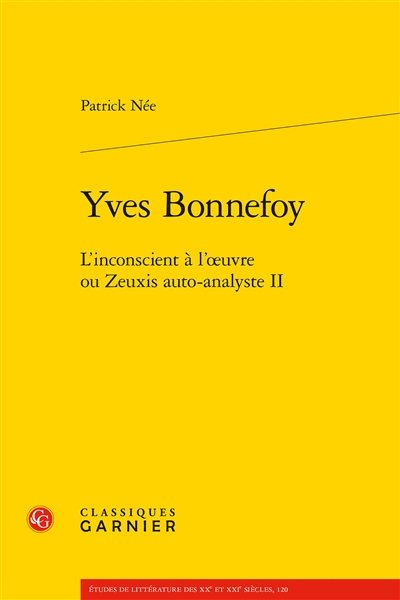 Yves Bonnefoy : l’inconscient à l’œuvre ou Zeuxis auto-analyste II