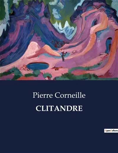 CLITANDRE : Une tragédie classique de Pierre Corneille