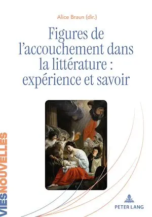 Figures de l'accouchement dans la littérature : expérience et savoir