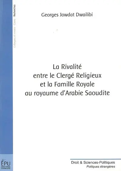 La rivalité entre le clergé religieux et la famille royale au royaume d'Arabie saoudite