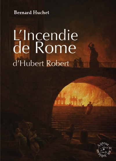 L'incendie de Rome d'Hubert Robert