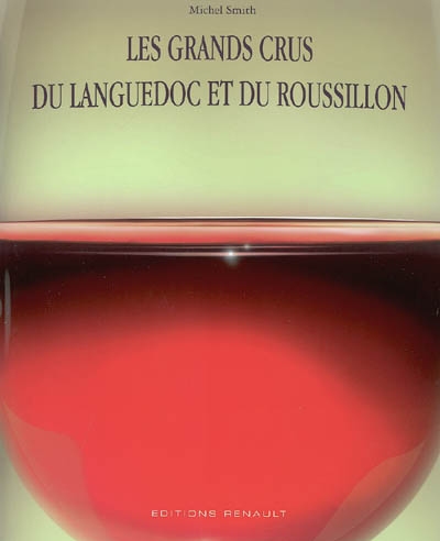 Les grands crus du Languedoc et du Roussillon