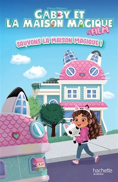 Gabby et la maison magique : le film : sauvons la maison magique !