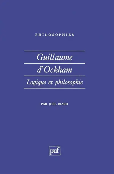 Guillaume d'Ockham : logique et philosophie