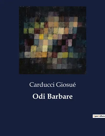 Odi Barbare : Un'analisi delle "Odi barbare" di Giosuè Carducci : innovazione metrica e tematica