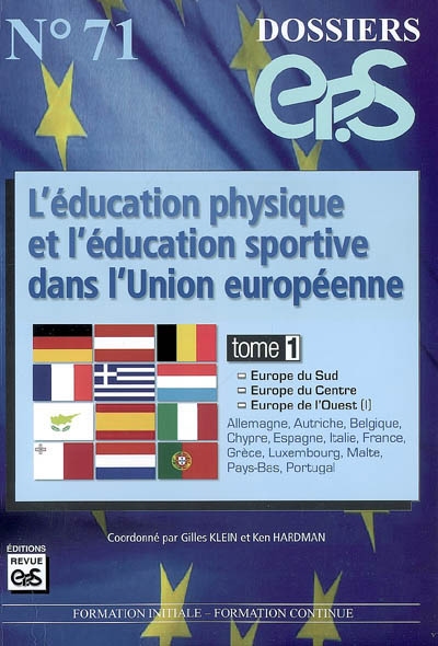 L'éducation physique et sportive dans l'Union européenne. Vol. 1. Europe du Sud, Europe du Centre, Europe de l'Ouest