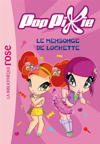 Pop Pixie. 4. Le mensonge de Lockette