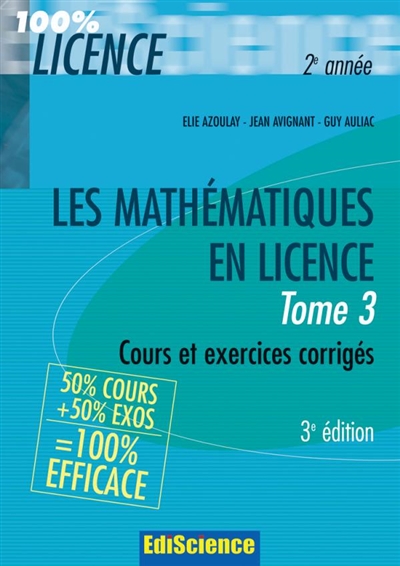 Les mathématiques en licence. Vol. 3. Cours et exercices corrigés 2e année
