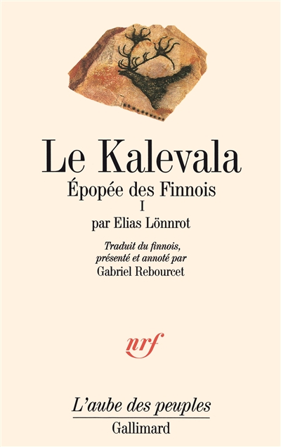 Le Kalevala : épopée des Finnois. Vol. 1