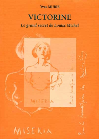 Victorine : le grand secret de Louise Michel