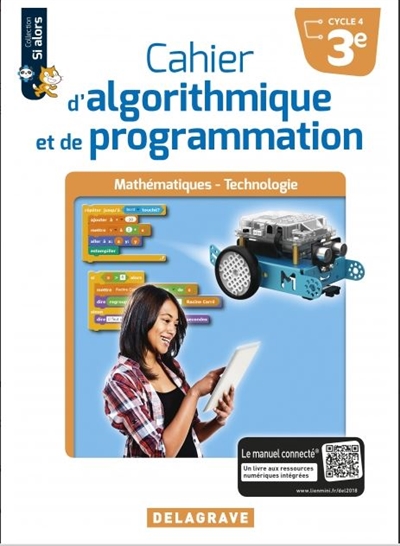 Cahier d'algorithmique et de programmation 3e, cycle 4 : mathématiques, technologie